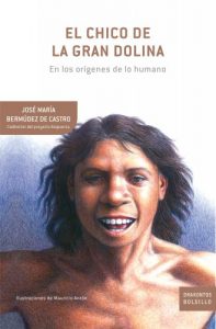 Descargar El chico de la Gran Dolina: En los orígenes de lo humano pdf, epub, ebook