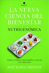Descargar La nueva ciencia del bienestar: Nutrigenómica. Cómo la ciencia nos enseña a llevar una vida sana pdf, epub, ebook