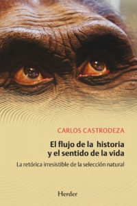 Descargar El flujo de la historia y el sentido de la vida: La retórica irresistible de la selección natural pdf, epub, ebook