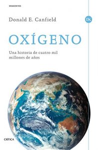 Descargar Oxígeno: Una historia de cuatro mil millones de años pdf, epub, ebook