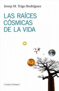 Descargar Las raíces cósmicas de la vida pdf, epub, ebook