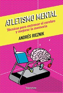 Descargar Atletismo mental: Técnicas para entrenar el cerebro y mejorar la memoria pdf, epub, ebook