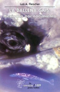 Descargar La ballena gris. Mexicana por nacimiento (La Ciencia Para Todos) pdf, epub, ebook