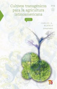 Descargar Cultivos transgénicos para la agricultura latinoamericana (La Ciencia Para Todos) pdf, epub, ebook