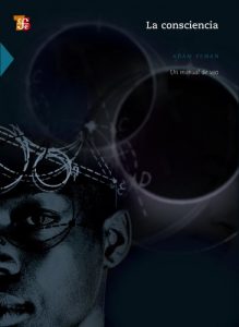 Descargar La consciencia. Un manual de uso (Ciencia Y Tecnologia / Science and Technology) pdf, epub, ebook