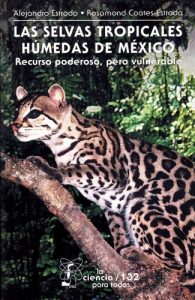 Descargar Las selvas tropicales húmedas en México. Recurso poderoso, pero vulnerable: 0 (La Ciencia Para Todos) pdf, epub, ebook