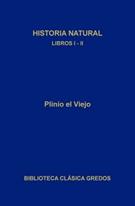 Descargar Historia natural. Libros I-II (Biblioteca Clásica Gredos) pdf, epub, ebook