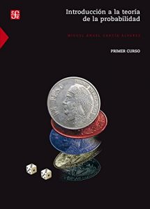 Descargar Introducción a la teoría de la probabilidad I. Primer curso (Seccion de Obras de Ciencia y Tecnologia) pdf, epub, ebook