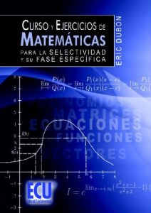 Descargar Curso y ejercicios de matemáticas para la Selectividad y su fase específica pdf, epub, ebook