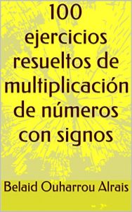 Descargar 100 ejercicios resueltos de multiplicación de números con signos pdf, epub, ebook