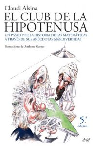 Descargar El club de la hipotenusa: La historia de las matemáticas a través de las anécdotas más divertidas pdf, epub, ebook