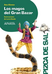 Descargar Los magos del Gran Bazar (Literatura Infantil (6-11 Años) – Pizca De Sal) pdf, epub, ebook