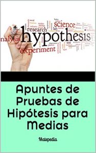 Descargar Apuntes de Pruebas de Hipótesis para Medias: Matepedia pdf, epub, ebook