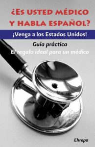 Descargar ¿Es usted médico y habla español? ¡Venga a los Estados Unidos! pdf, epub, ebook