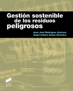 Descargar Gestión sostenible de los residuos peligrosos (Ciencias Quimicas) pdf, epub, ebook