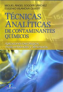 Descargar Técnicas analíticas de contaminantes químicos:Aplicaciones toxicológicas, medioambientales y alimentarias pdf, epub, ebook