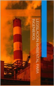 Descargar Legislación Ambiental para Ingenieros pdf, epub, ebook