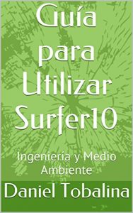 Descargar Guía para Realizar un Acuífero en Surfer10: Ingeniería y Medio Ambiente pdf, epub, ebook