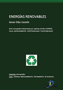 Descargar Energías renovables (Capitulo del libro Energía, Agua, Medioambiente, territorialidad y Sostenibilidad): 1 pdf, epub, ebook