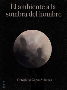 Descargar El ambiente a la sombra del hombre pdf, epub, ebook