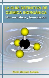 Descargar La guía definitiva de química inorgánica – Nomenclatura y formulación (Fichas de química) pdf, epub, ebook