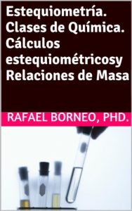 Descargar Estequiometría. Clases de Química. Cálculos Estequiométricos y Relaciones de Masa (CLASES DE QUIMICA nº 1) pdf, epub, ebook