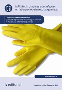 Descargar Limpieza y desinfección en laboratorios e industrias químicas. QUIE0308 pdf, epub, ebook