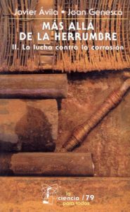 Descargar Más allá de la herrumbre, II. La lucha contra la corrosión: 2 (La Ciencia Para Todos) pdf, epub, ebook