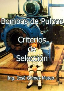 Descargar Bombas de pulpas. Criterios de selección (Transporte de sólidos por tubería) pdf, epub, ebook