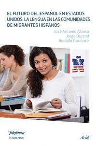 Descargar EL FUTURO DEL ESPAÑOL EN ESTADOS UNIDOS pdf, epub, ebook