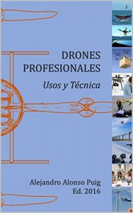 Descargar Drones Profesionales. Usos y Técnica pdf, epub, ebook
