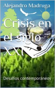 Descargar Crisis en el siglo XXI: Desafíos contemporáneos pdf, epub, ebook