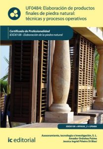 Descargar Elaboración de productos finales de piedra natural: técnicas y procesos operativos. IEXD0108 pdf, epub, ebook