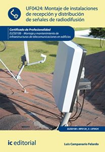 Descargar Montaje de Instalaciones de recepción y distribución de señales de radiodifusión. ELES0108 pdf, epub, ebook