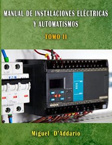 Descargar Manual de Instalaciones eléctricas y automatismos: TOMO II (Electricidad industrial nº 2) pdf, epub, ebook