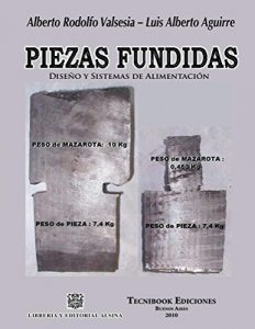 Descargar Piezas fundidas, diseño y sistemas de alimentacion pdf, epub, ebook