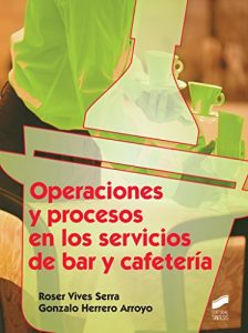 Descargar Operaciones y procesos en los servicios de bar y cafetería (Hostelería y Turismo) pdf, epub, ebook
