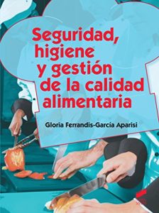 Descargar Seguridad, higiene y gestión de la calidad alimentaria (Hostelería y Turismo) pdf, epub, ebook