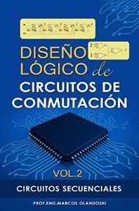 Descargar Diseño Lógico de Circuitos de Conmutación -Vol.2: Circuitos Secuenciales pdf, epub, ebook