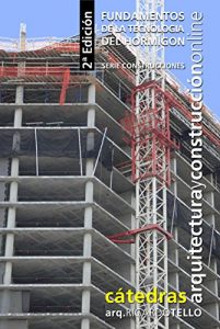 Descargar Fundamentos de la tecnología del hormigón. 2° Edición (Serie Construcciones nº 37) pdf, epub, ebook