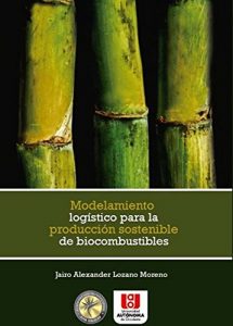 Descargar Modelamiento logístico para la producción sostenible de biocombustibles pdf, epub, ebook