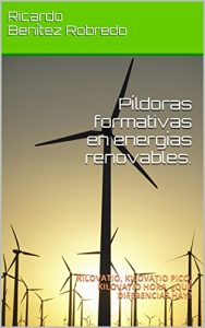Descargar Píldoras formativas en energías renovables.: KILOVATIO, KILOVATIO PICO, KILOVATIO HORA,  ¿QUÉ DIFERENCIAS HAY? pdf, epub, ebook