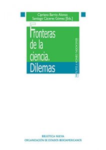 Descargar FRONTERAS DE LA CIENCIA. DILEMAS (EDUCACIÓN CIENCIA CULTURA) pdf, epub, ebook