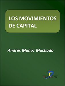 Descargar Los movimientos de capital  (Este capítulo pertenece al libro La política industrial) pdf, epub, ebook