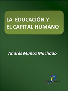 Descargar La educación y el capital humano  (Este capítulo pertenece al libro La política industrial) pdf, epub, ebook
