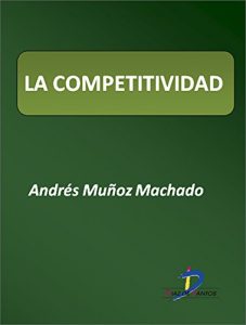 Descargar La competitividad  (Este capítulo pertenece al libro La política industrial) pdf, epub, ebook