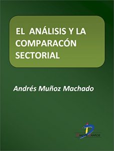 Descargar El análisis y la comparación sectorial  (Este capítulo pertenece al libro La política industrial) pdf, epub, ebook
