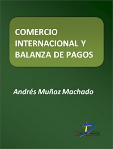 Descargar Comercio internacional y balanza de pagos. Políticas ISI e IOE  (Este capítulo pertenece al libro La política industrial) pdf, epub, ebook