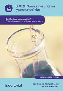 Descargar Operaciones unitarias y proceso químico. QUIE0108 (Peraciones Básicas En Planta Químic) pdf, epub, ebook