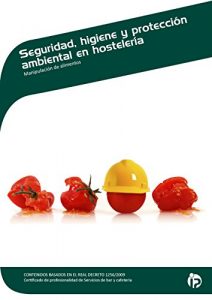 Descargar SEGURIDAD, HIGIENE Y PROTECCIÓN AMBIENTAL EN HOSTELERÍA pdf, epub, ebook